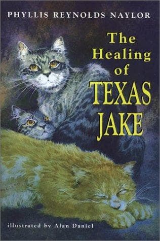 Cover of The healing of Texas Jake by Phyllis Reynolds Naylor