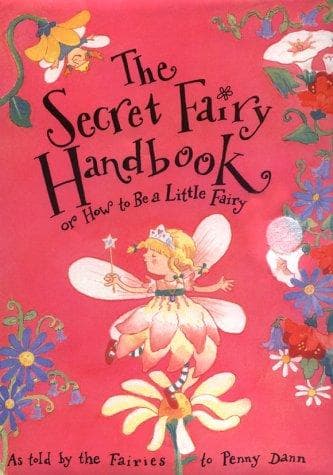 Cover of The Secret Fairy Handbook by Penny Dann