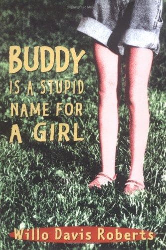 Cover of Buddy is a stupid name for a girl by Willo Davis Roberts