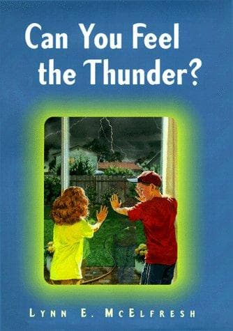 Cover of Can you feel the thunder? by Lynn E. McElfresh