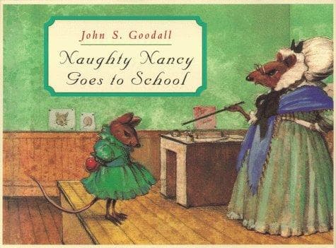 Cover of Naughty Nancy goes to school by John S. Goodall