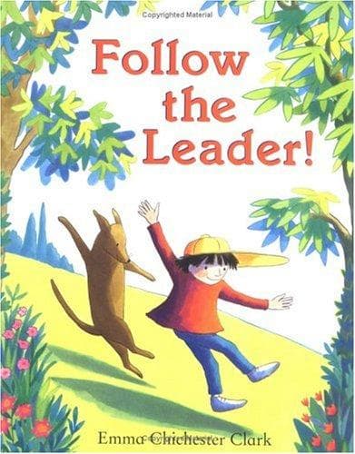 Cover of Follow the leader! by Emma Chichester Clark