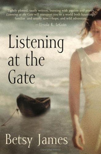 Cover of Listening at the gate by Betsy James