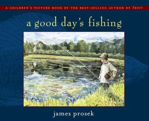 Cover of A good day's fishing by James Prosek