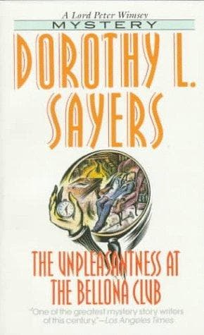 Cover of The unpleasantness at the Bellona Club by Dorothy L. Sayers