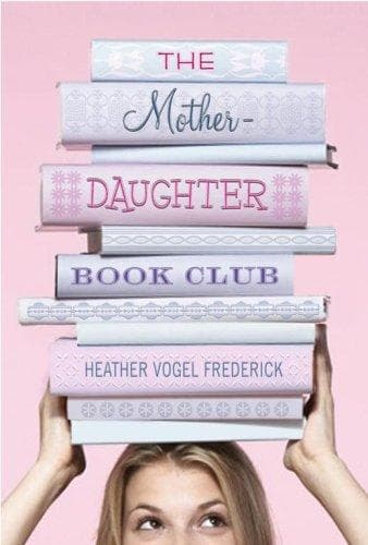 Cover of The Mother-Daughter Book Club by Heather Vogel Frederick