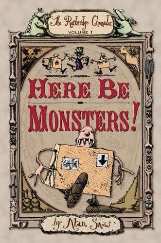 Cover of Here be monsters by Alan Snow