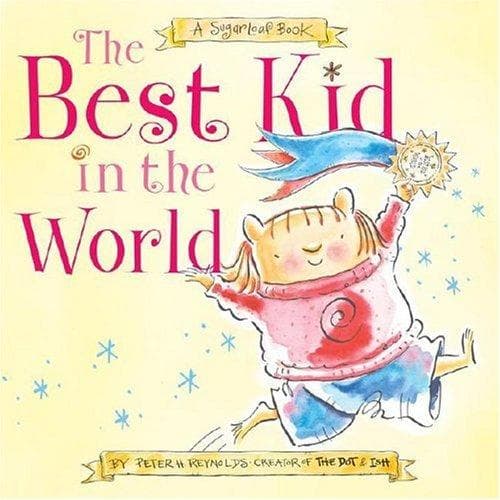 Cover of The best kid in the world by Peter H. Reynolds