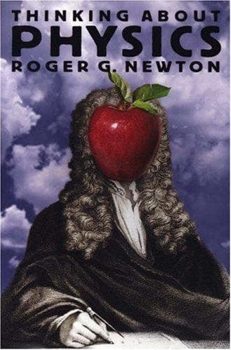 Cover of Thinking about Physics by Roger G. Newton