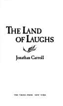 Cover of The Land of Laughs by Jonathan Carroll