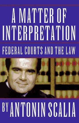 Cover of A matter of interpretation by Antonin Scalia