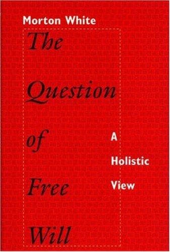 Cover of The question of free will by Morton Gabriel White