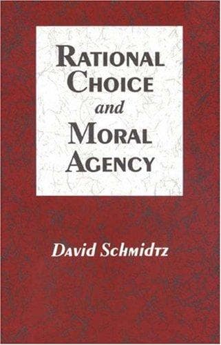 Cover of Rational choice and moral agency by David Schmidtz