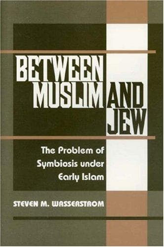 Cover of Between Muslim and Jew by Steven M. Wasserstrom