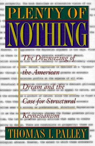 Cover of Plenty of nothing by Thomas I. Palley