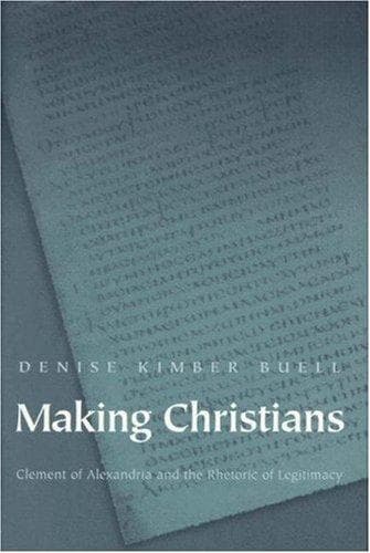 Cover of Making Christians by Denise Kimber Buell