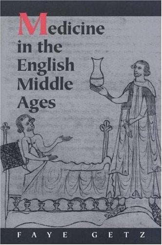 Cover of Medicine in the English Middle Ages by Faye Marie Getz