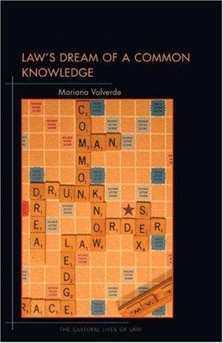 Cover of Law's Dream of a Common Knowledge (The Cultural Lives of Law) by Mariana Valverde