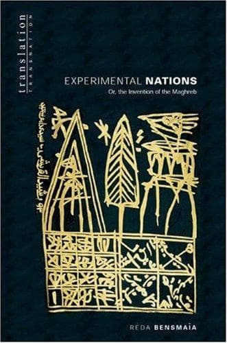 Cover of Experimental nations, or, The invention of the Maghreb by Réda Bensmaïa