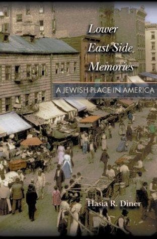 Cover of Lower East Side Memories by Hasia R. Diner
