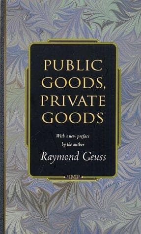 Cover of Public Goods, Private Goods (Princeton Monographs in Philosophy) by Raymond Geuss