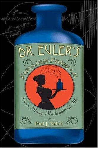 Cover of Dr. Euler's fabulous formula by Paul J. Nahin