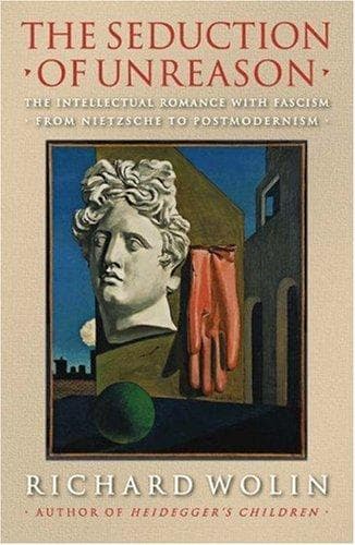 Cover of The Seduction of Unreason by Richard Wolin