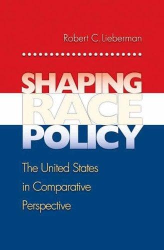 Cover of Shaping Race Policy by Robert C. Lieberman