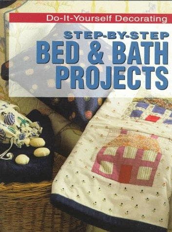 Cover of Step-by-step Bed & Bath Projects (do-it-yourself decorating) by Heather Luke