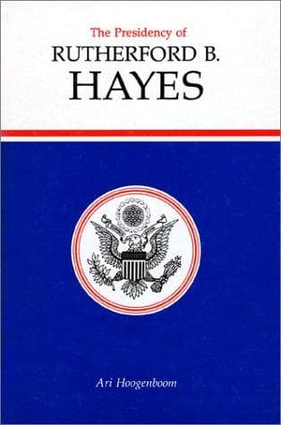 Cover of The presidency of Rutherford B. Hayes by Ari Arthur Hoogenboom