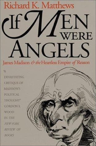 Cover of If men were angels by Richard K. Matthews