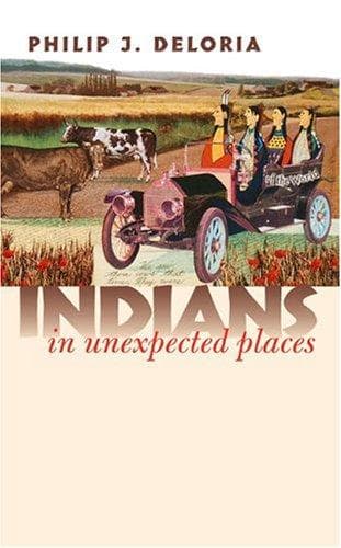 Cover of Indians in unexpected places by Philip Joseph Deloria