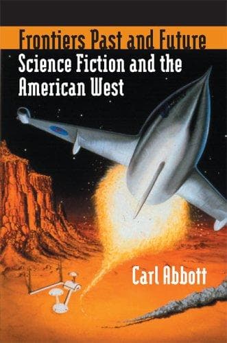 Cover of Frontiers Past and Future by Abbott, Carl