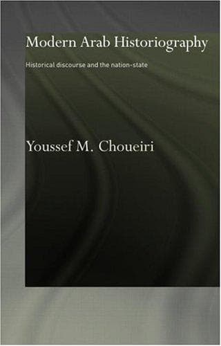 Cover of Modern Arab historiography by Youssef M. Choueiri