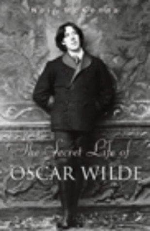 Cover of The Secret Life of Oscar Wilde by Neil McKenna