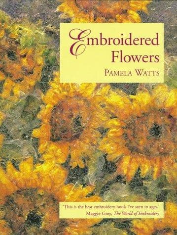 Cover of Embroidered Flowers by Pamela Watts