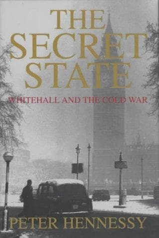 Cover of The secret state by Peter Hennessy