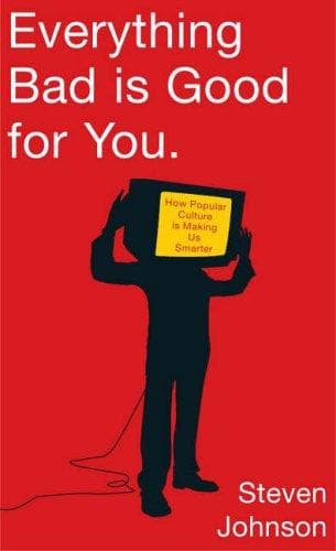 Cover of Everything Bad Is Good for You by Steven Johnson