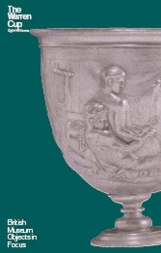Cover of The Warren Cup (Objects in Focus) by Dyfri Williams