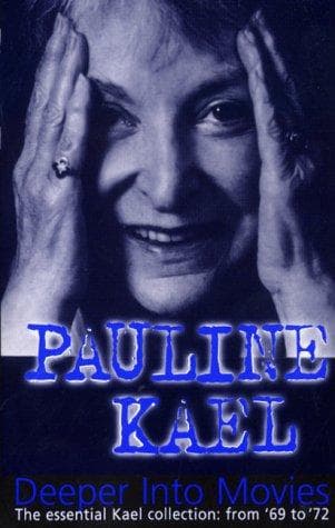 Cover of Deeper into movies by Pauline Kael