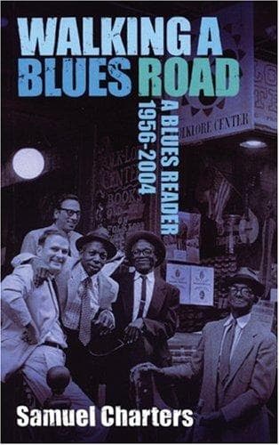 Cover of Walking a blues road by Samuel Barclay Charters