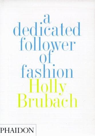 Cover of A dedicated follower of fashion by Holly Brubach