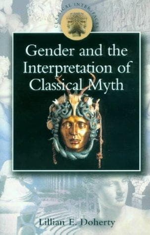 Cover of Gender and the interpretation of classical myth by Lillian Eileen Doherty