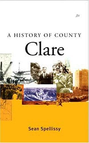Cover of A history of County Clare by Sean Spellissy
