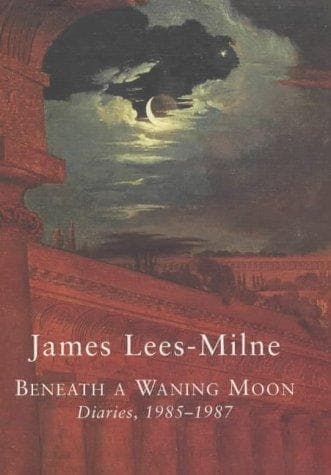 Cover of Beneath a waning moon by James Lees-Milne