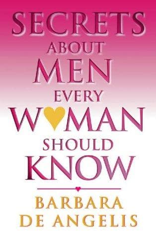 Cover of Secrets about men every woman should know by Barbara De Angelis