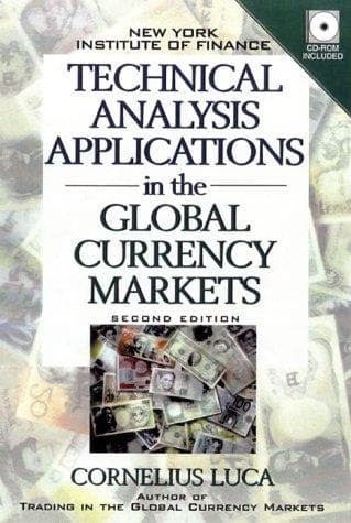 Cover of Technical analysis applications in the global currency markets by Cornelius Luca