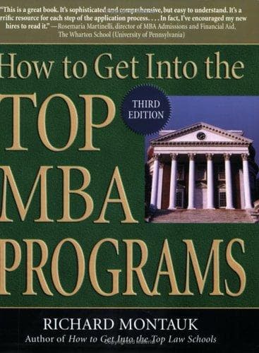 Cover of How to get into the top MBA programs by Richard Montauk