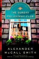 Cover of Sunday Philosophy Club, The by Alexander McCall Smith