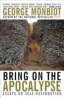 Cover of Bring on the Apocalypse by George Monbiot